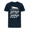 What Happens in the Garage Stays in the Garage Men's Premium T-Shirt - deep navy