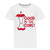 Good to the Core! Apple Food Pun Toddler Premium T-Shirt - white