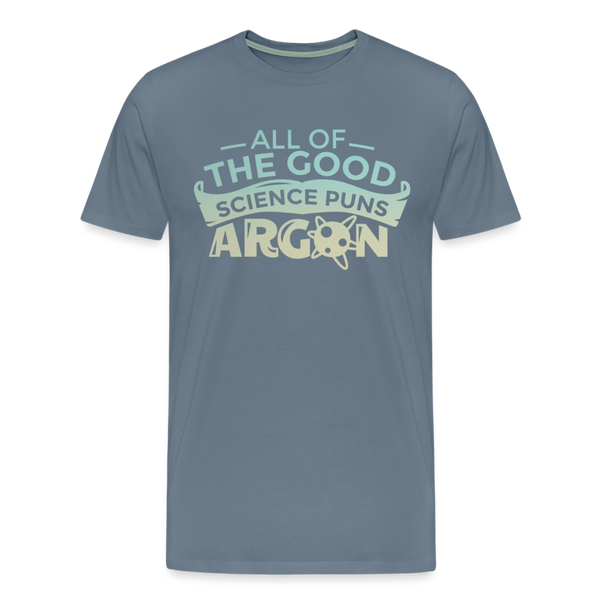 All of the Good Science Puns ARGON Nerd Men's Premium T-Shirt - steel blue