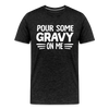 Thanksgiving Pour Some Gravy on Me Men's Premium T-Shirt