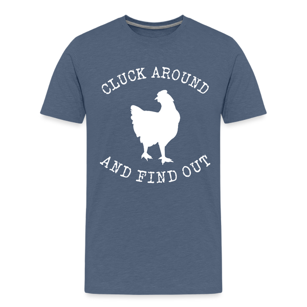 Cluck Around and Find Out Chicken Kids' Premium T-Shirt - heather blue