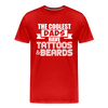 The Coolest Dads Have Tattoos and Beards Men's Premium T-Shirt - red
