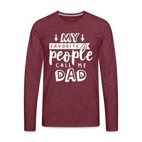 My Favorite People Call Me Dad Father's Day Men's Premium Long Sleeve T-Shirt