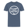 Let's Make Today Dino-Mite! Dinosaur Men's Premium T-Shirt - heather blue