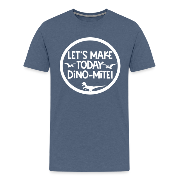 Let's Make Today Dino-Mite! Dinosaur Men's Premium T-Shirt - heather blue
