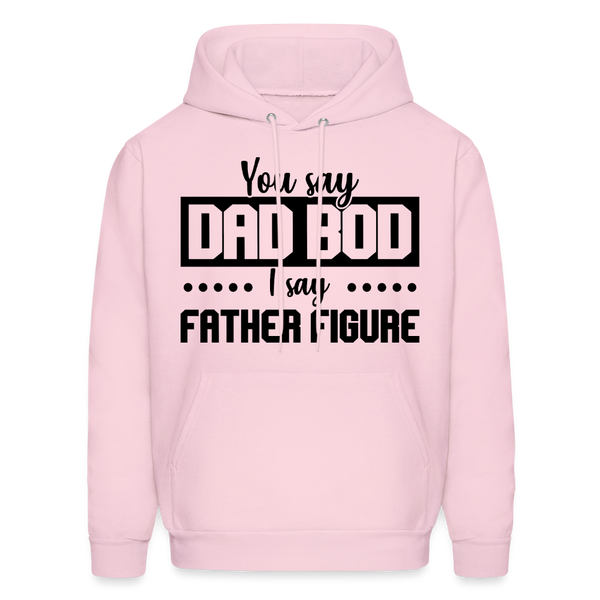 You Say Dad Bod I Say Father Figure Men's Hoodie - pale pink