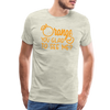 Orange You Glad to See Me? Men's Premium T-Shirt