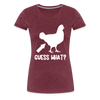 Guess What Chicken Butt Women’s Premium T-Shirt - heather burgundy