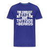 The Coolest Dads Have Tattoos and Beards Men's Premium T-Shirt - royal blue
