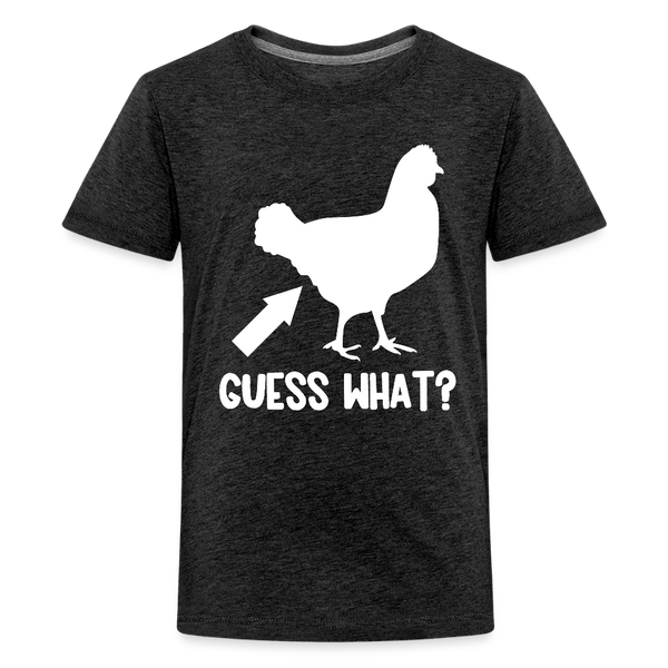 Guess What Chicken Butt Kids' Premium T-Shirt - charcoal grey