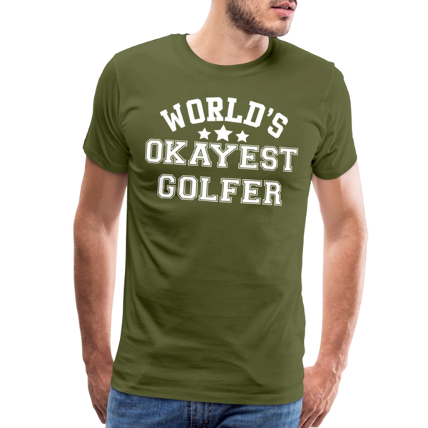 World's Okayest Golfer Men's Premium T-Shirt - olive green