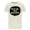Trust Me I'm a Mechanic Men's Premium T-Shirt
