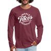 Inhale Tacos Exhale Negativity Men's Premium Long Sleeve T-Shirt