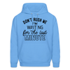 Don't Rush Me I'm Waiting For the Last Minute Men's Hoodie - carolina blue