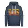 I'm the Dad First I Light the Fire Then I Grill the Things BBQ Men’s Premium Hoodie - heather denim