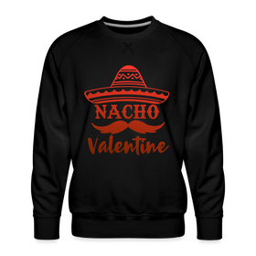 Nacho Valentine Men’s Premium Sweatshirt