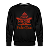 Nacho Valentine Men’s Premium Sweatshirt