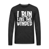 I Run Like the Winded Men's Premium Long Sleeve T-Shirt