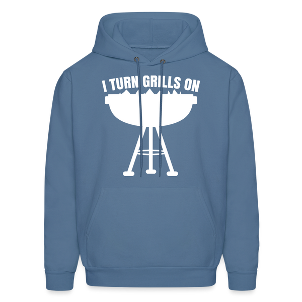 I Turn Grills On Funny BBQ Grilling Men's Hoodie - denim blue