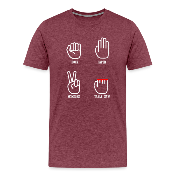 Rock, Paper, Scissors, Table Saw Funny Men's Premium T-Shirt - heather burgundy