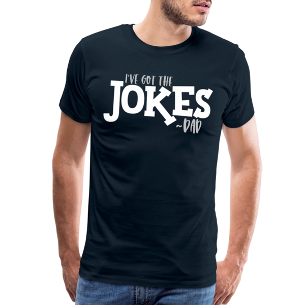 I've Got the Jokes -Dad Men's Premium T-Shirt - deep navy