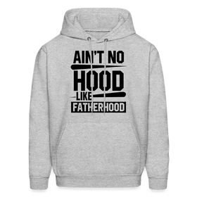 Ain't No Hood Like Fatherhood Funny Father's Day Men's Hoodie