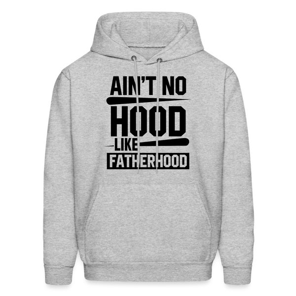 Ain't No Hood Like Fatherhood Funny Father's Day Men's Hoodie - heather gray