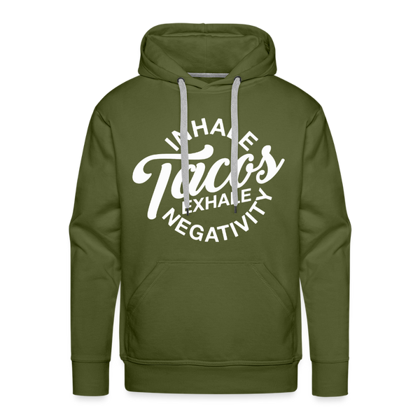 Inhale Tacos Exhale Negativity Men’s Premium Hoodie - olive green