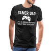 Gamer Dad Like a Regular Dad Only Way Cooler Men's Premium T-Shirt - charcoal grey