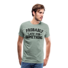 Probably Late for Something Men's Premium T-Shirt - steel green