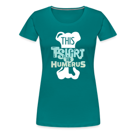 This T-Shirt is Humerus Funny Pun Women’s Premium T-Shirt