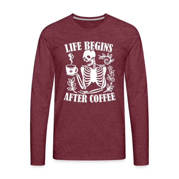 Life Begins After Coffee Men's Premium Long Sleeve T-Shirt - heather burgundy