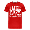 I Like Pig Butts And I Cannot Lie Men's Premium T-Shirt
