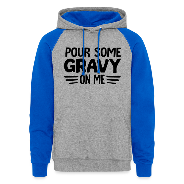 Thanksgiving Pour Some Gravy on Me Unisex Colorblock Hoodie - heather grey/royal