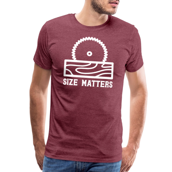 Size Matters Saw Funny Men's Premium T-Shirt - heather burgundy