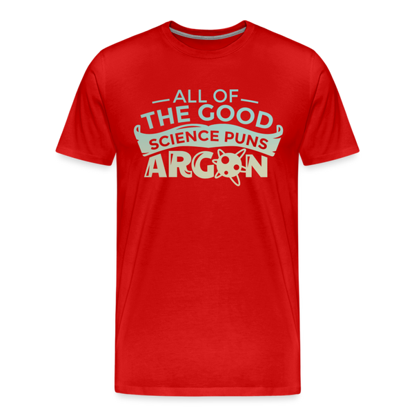 All of the Good Science Puns ARGON Nerd Men's Premium T-Shirt - red