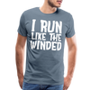 I Run Like the Winded Men's Premium T-Shirt - steel blue