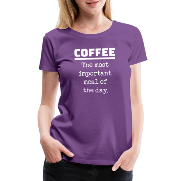 Coffee The Most Important Meal of the Day Funny Women’s Premium T-Shirt - purple