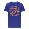 Hocus Pocus I Need Coffee to Focus Men's Premium T-Shirt - royal blue