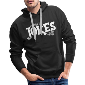 I've Got the Jokes -Dad Men’s Premium Hoodie