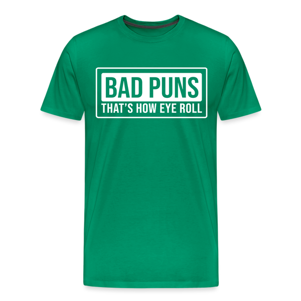 Bad Puns That's How I Roll Premium T-Shirt - kelly green