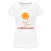 A-Mean-O Acid Science Joke Women’s Premium T-Shirt - white