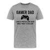 Gamer Dad Like a Regular Dad Only Way Cooler Men's Premium T-Shirt - heather gray