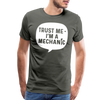 Trust Me I'm a Mechanic Funny Men's Premium T-Shirt - asphalt gray