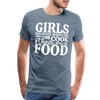 Girls Dig Guys Who Can Cook Their Own Food Men's Premium T-Shirt - steel blue