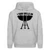 I Turn Grills On Funny BBQ Grilling Men's Hoodie - heather gray