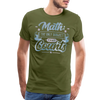 Math The Only Subject That Counts Funny Pun Men's Premium T-Shirt
