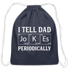 I Tell Dad Jokes Periodically Cotton Drawstring Bag