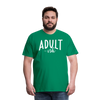 Adult-ish Funny Men's Premium T-Shirt - kelly green