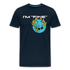 I'm Fine Earth Men's Premium T-Shirt - deep navy